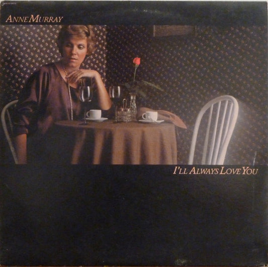 Anne Murray : I'll Always Love You (LP, Album, Club, RE)