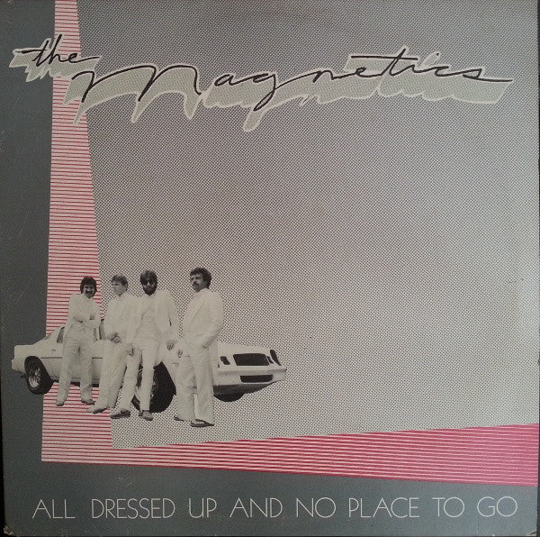 The Magnetics (10) : All Dressed Up And No Place To Go (LP, Album)