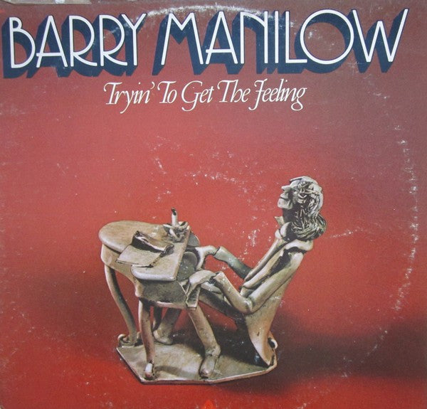 Barry Manilow : Tryin' To Get The Feeling (LP, Album, RE, All)