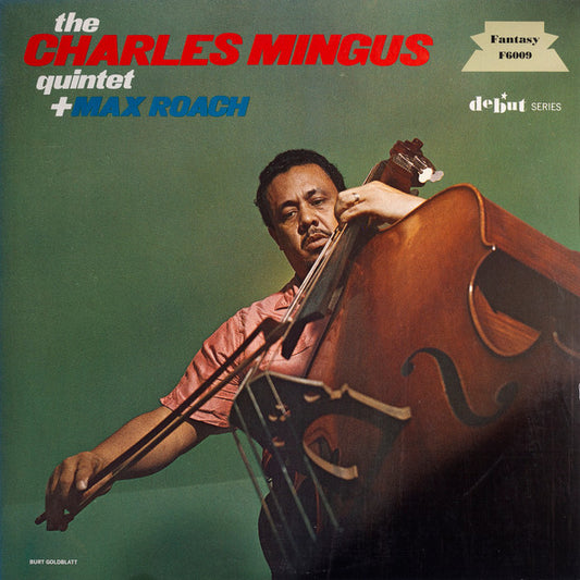 The Charles Mingus Quintet + Max Roach : The Charles Mingus Quintet + Max Roach (LP, Album, RE, RM, Car)