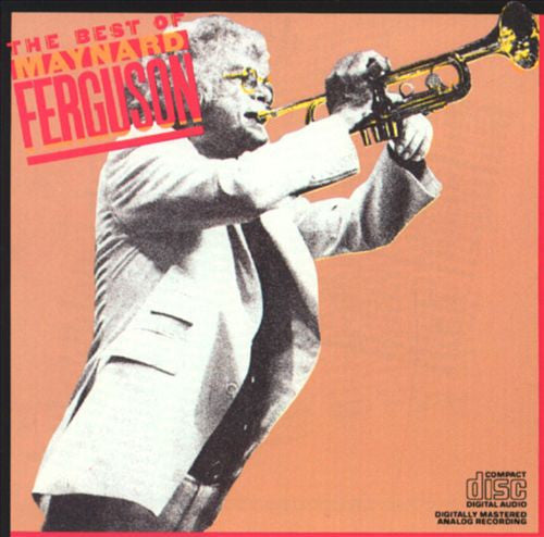 Maynard Ferguson : The Best Of Maynard Ferguson (CD, Comp, RE)