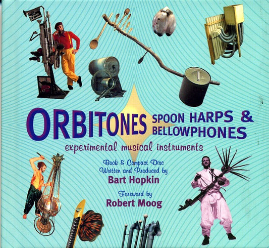 Various : Orbitones Spoon Harps & Bellowphones (Experimental Musical Instruments) (CD, Album, Comp)