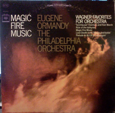 Richard Wagner, Eugene Ormandy, The Philadelphia Orchestra : Magic Fire Music (LP)