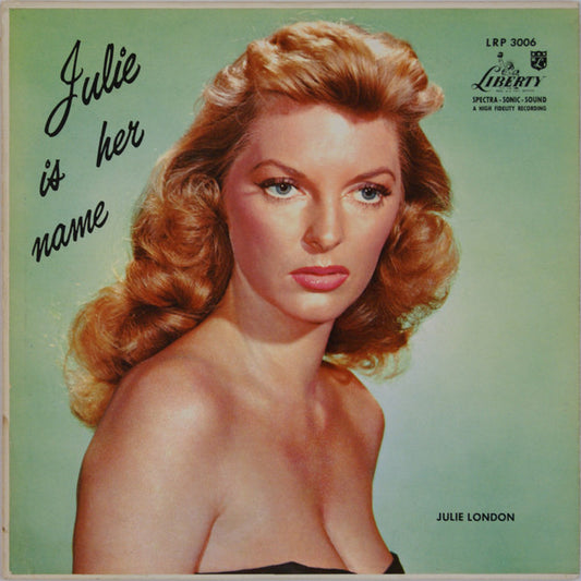 Julie London : Julie Is Her Name (LP, Album, Mono, M/Print, Scr)