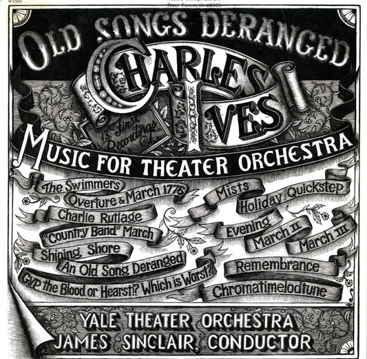 Charles Ives - Yale Theater Orchestra, James Sinclair (2) : Old Songs Deranged (Music For Theater Orchestra) (LP)