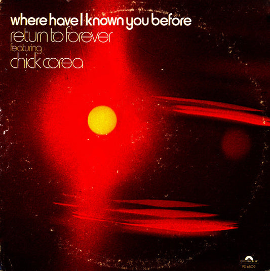 Return To Forever Featuring Chick Corea : Where Have I Known You Before (LP, Album)