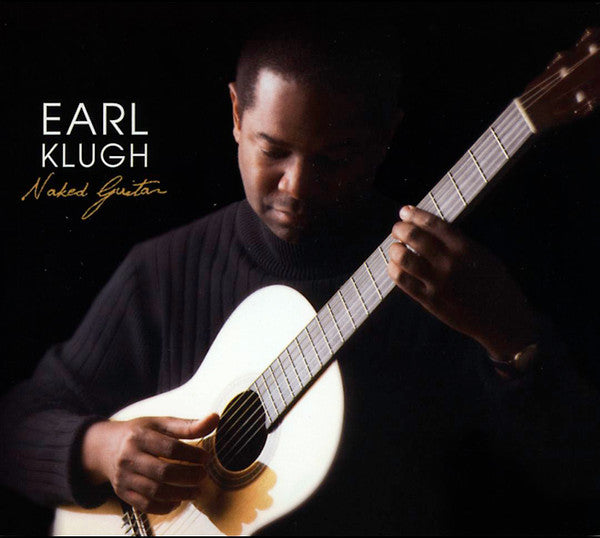 Earl Klugh : Naked Guitar (CD, Album, Dig)