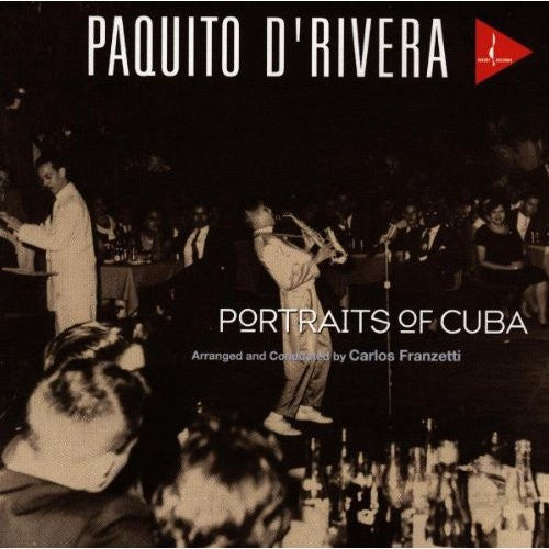 Paquito D'Rivera : Portraits Of Cuba (CD, Album)