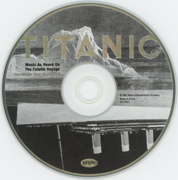 The White Star Orchestra Conducted By Ian Whitcomb : Titanic: Music As Heard On The Fateful Voyage (CD, Album, Dig)