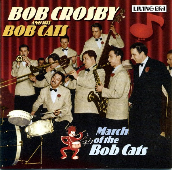 Bob Crosby And The Bob Cats : March Of The Bobcats (CD, Comp)