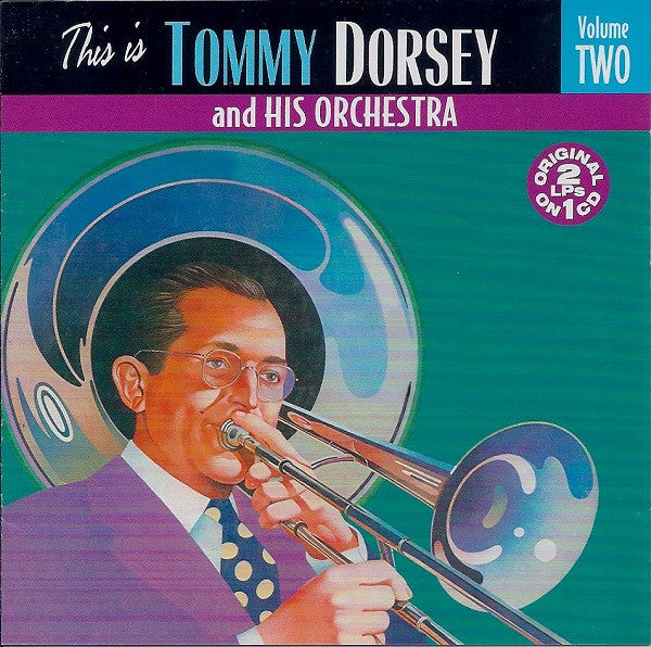 Tommy Dorsey And His Orchestra : This Is Tommy Dorsey And His Orchestra Volume Two (CD, Comp)