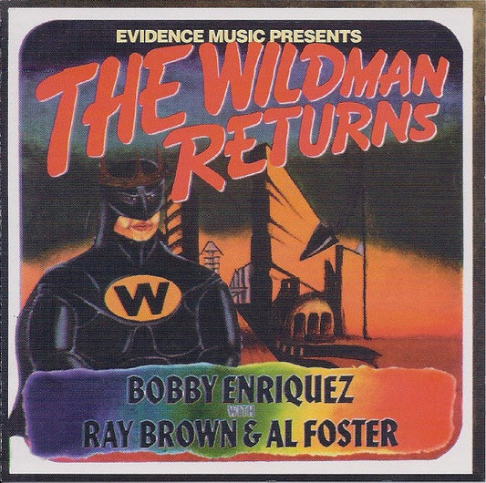 Bobby Enriquez With Ray Brown & Al Foster : The Wildman Returns (CD, Album)