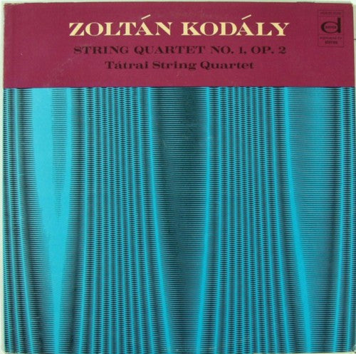 Zoltán Kodály - Tátrai Quartet : String Quartet No. 1, Op. 2 (LP)