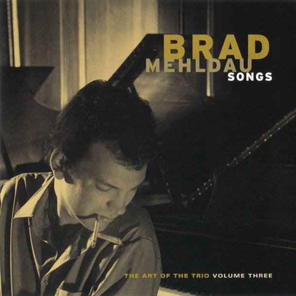 Brad Mehldau : The Art Of The Trio - Volume Three - Songs (CD, Album)