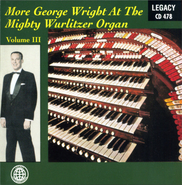 George Wright (2) : More George Wright At The Mighty Wurlitzer Organ Volume III (CD, Comp)