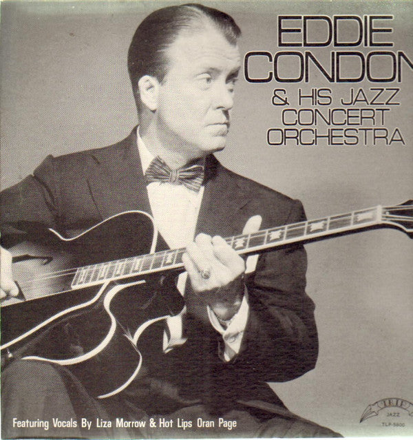 Eddie Condon : Eddie Condon & His Jazz Concert Orchestra (LP, Album, Mono)