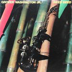 Grover Washington, Jr. : Reed Seed (LP, Album)