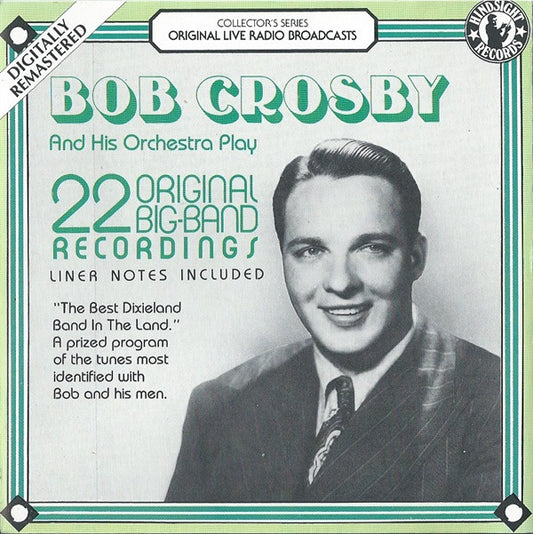 Bob Crosby And His Orchestra : 22 Original Big-Band Recordings (CD, Comp, RM)