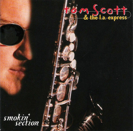 Tom Scott & The L.A. Express : Smokin' Section (HDCD, Album)