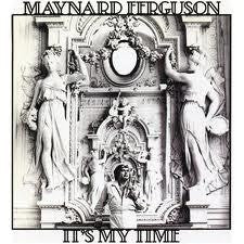 Maynard Ferguson : It's My Time (LP, Album, RE)