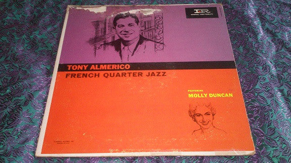 Tony Almerico Featuring Molly Duncan (4) : French Quarter Jazz (LP, Album, Mono)