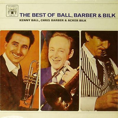 Kenny Ball, Chris Barber & Acker Bilk : The Best Of Ball, Barber & Bilk (LP, Comp, Mono)