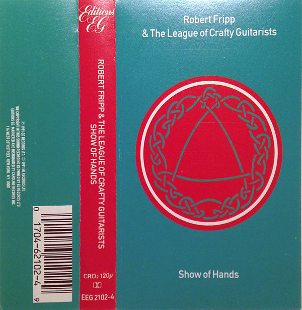 Robert Fripp & The League Of Crafty Guitarists : Show Of Hands (Cass, Album, Chr)