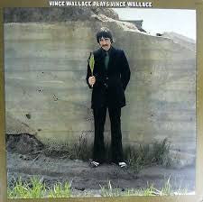 Vince Wallace : Vince Wallace Plays Vince Wallace (LP, Album)