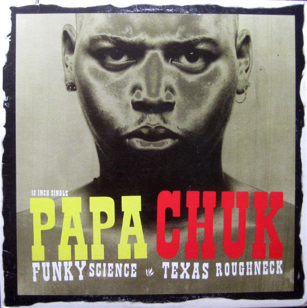 Papa Chuk : Funky Science / Texas Roughneck (12", Single)