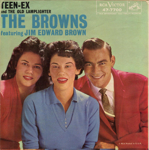 The Browns (3) Featuring Jim Ed Brown : Teen-Ex / The Old Lamplighter (7", Ind)