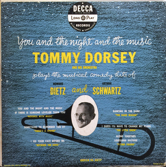 Tommy Dorsey And His Orchestra : You And The Night And The Music: Tommy Dorsey And His Orchestra Plays The Musical Comedy Hits Of Howard Dietz And Arthur Schwartz (10", Album)