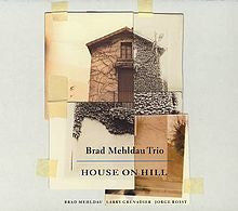 Brad Mehldau Trio : House On Hill (CD, Album, Club)