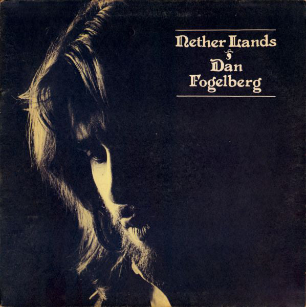 Dan Fogelberg : Nether Lands (LP, Album, RE, Gat)