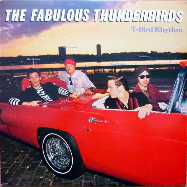 The Fabulous Thunderbirds : T-Bird Rhythm (LP, Album, RE)