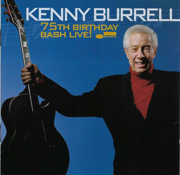 Kenny Burrell : 75th Birthday Bash Live! (CD, Album, Club)