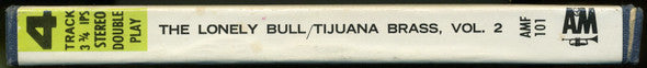Herb Alpert & The Tijuana Brass : The Lonely Bull / Tijuana Brass Vol. 2 (Reel, 4tr Stereo, 7" Reel, Comp, Dou)