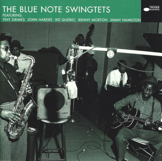 The Blue Note Swingtets Featuring Tiny Grimes, John Hardee, Ike Quebec, Benny Morton, Jimmy Hamilton : The Blue Note Swingtets (CD, Comp, Mono)