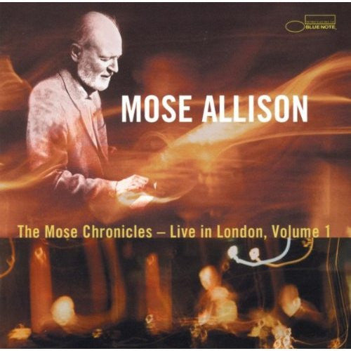 Mose Allison : The Mose Chronicles - Live In London, Volume 1 (CD, Album)