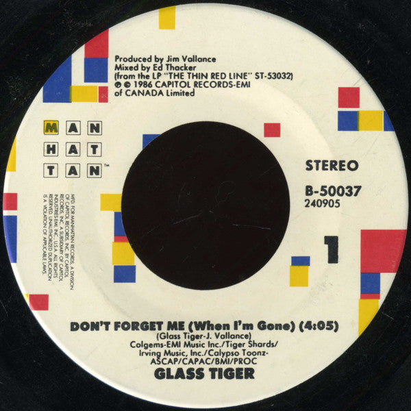 Glass Tiger : Don't Forget Me (When I'm Gone) (7", Single)