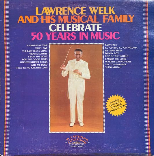 Lawrence Welk : Lawrence Welk And His Musical Family Celebrate 50 Years In Music (LP, Comp)