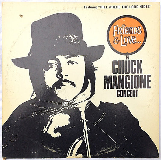 Chuck Mangione : Friends & Love... A Chuck Mangione Concert (2xLP, Album)